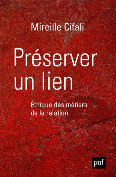 Preserver un lien ethique des metiers de la relation