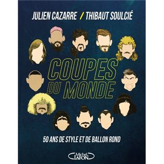 Coupes du monde - 50 ans de style et de ballon rond