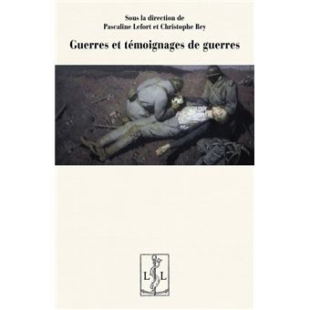Guerres et témoignages de guerres