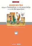 Guide de l'élu délégué à l'animation, à la vie associative et à la vie des quartiers