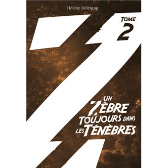 Un Zèbre toujours dans les Ténèbres