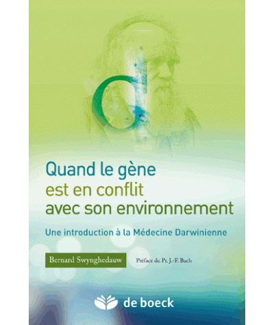 Quand le gène est en conflit avec son environnement - Bernard Swynghedauw - broché