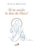 Si tu savais le don de dieu !