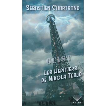 Geist - Les héritiers de Nikola Tesla