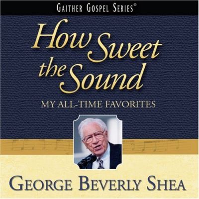 How sweet the sound my all time favorites