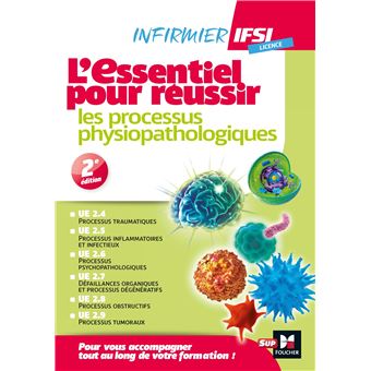 IFSI L'Essentiel pour réussir les processus physiopathologiques - Diplôme infirmier