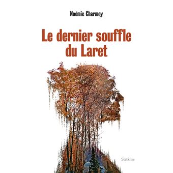 Le dernier souffle du Laret