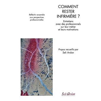 Comment rester infirmière ?