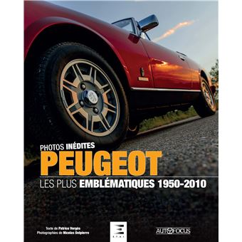 PEUGEOT 1950-2010, les plus emblEmatiques