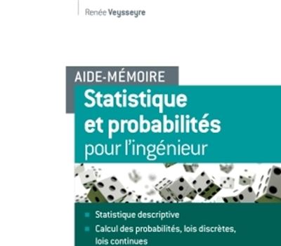 Aide-mémoire - Statistique et probabilités pour les ingénieurs