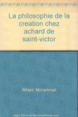 Philosophie de la creation chez achard de saint-victor