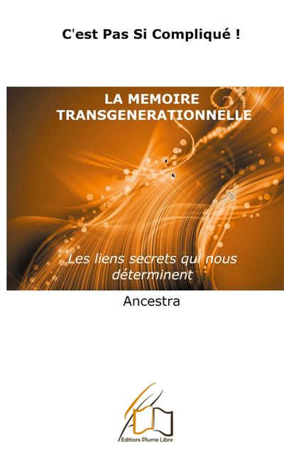 La mémoire transgénérationnelle -  Ancestra - broché