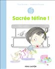 Les années crèche - Sacrée tétine !