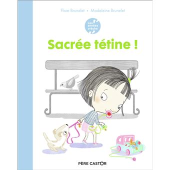 Les années crèche - Sacrée tétine !