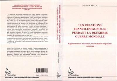 Relations franco-espagnoles pendant la deuxieme guerre mondi - Michel Catala - broché