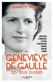Geneviève de Gaulle, les yeux ouverts