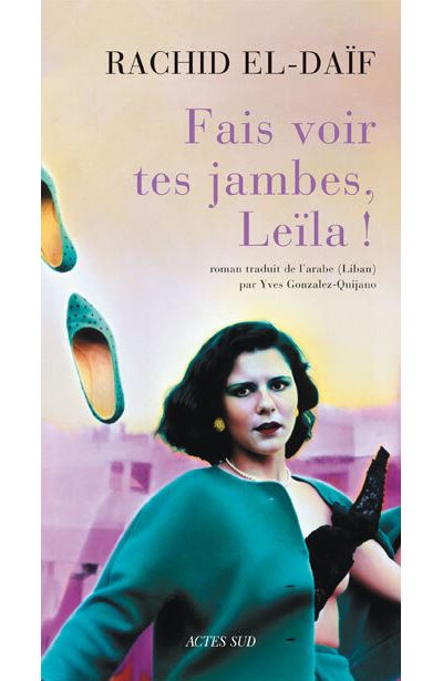 Fais voir tes jambes, Leïla - Rachid El-Daïf - broché