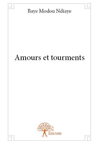 Amours et tourments
