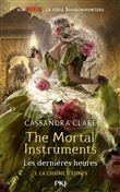 The Mortal Instruments - The Last Hours - tome 3