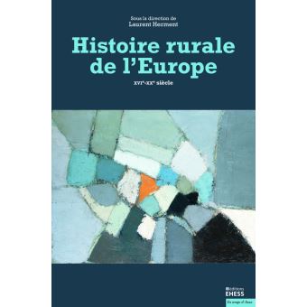 Histoire rurale de l'Europe - XVIe-XXe siècle