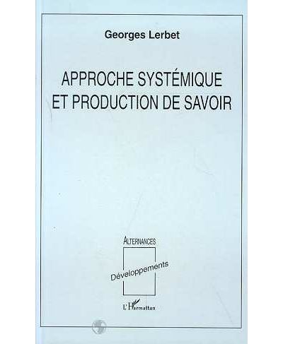 Approche systemique de la production de savoir