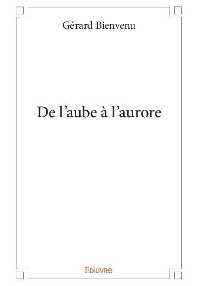 De l'aube à l'aurore