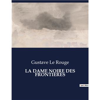 La dame noire des frontieres