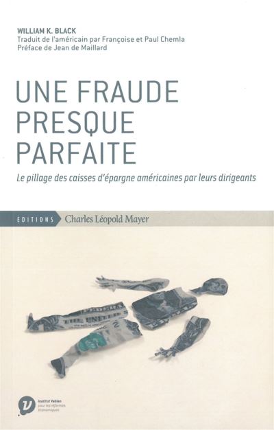 Une Fraude Presque Parfaite - William K. Black - broché