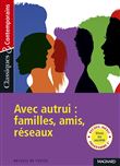 Recueil : Avec autrui : famille, amis, réseaux - Classiques et Contemporains