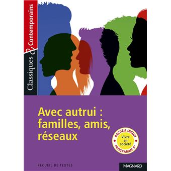 Recueil : Avec autrui : famille, amis, réseaux - Classiques et Contemporains