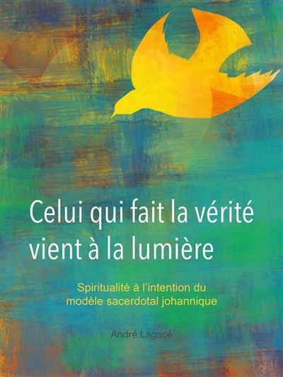 Celui qui fait la vérité vient à la lumière