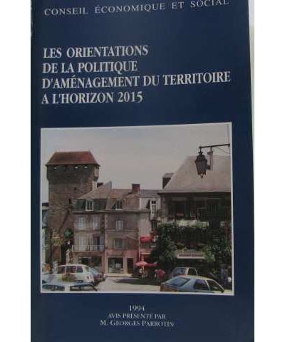 Les Orientations de la politique d'aménagement du territoire à l'horizon 2015