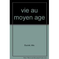 La vie au Moyen-Age