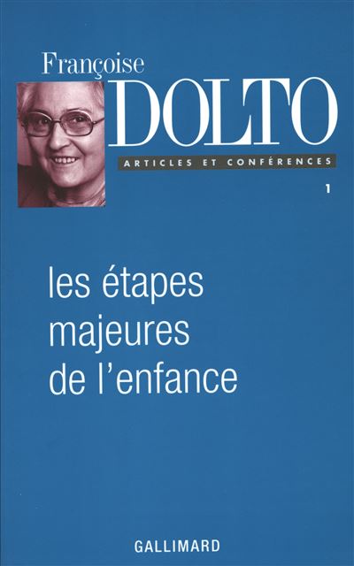 Les étapes majeures de l'enfance - Françoise Dolto - relié