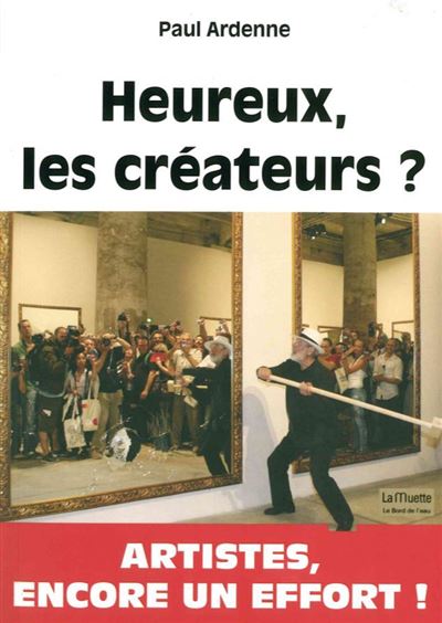 Heureux les créateurs, l'art à l'âge postmoderne