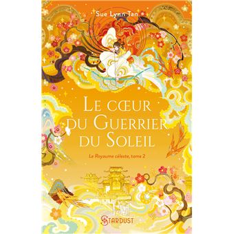 Le coeur du guerrier du soleil - T02 broché