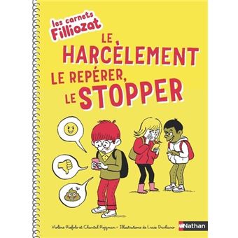 Les carnets Filliozat - Le harcèlement, le repérer, le stopper