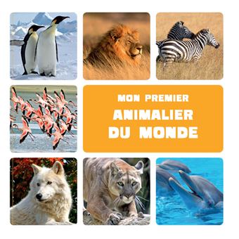 Mon premier animalier - mon premier animalier du monde