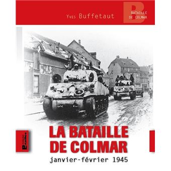 La Bataille De Colmar, Janvier-Février 1945