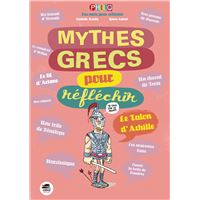 Mythes grecs pour réfléchir (les)
