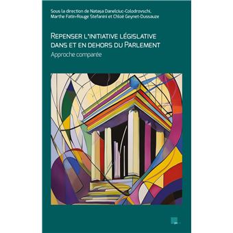 Repenser l’initiative législative  dans et en dehors du parlement