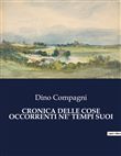 Cronica delle cose occorrenti ne' tempi suoi