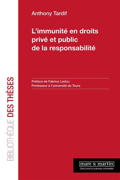 L'immunité en droits privé et public de la responsabilité - Anthony Tardif - broché