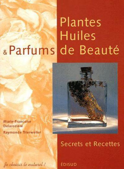 Plantes, huiles et parfums de beauté
