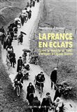 La France en éclats - Écrire la débâcle de 1940, d’Aragon à