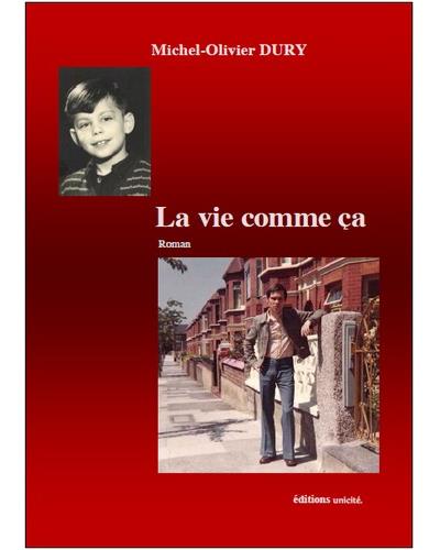 La vie comme ça broché MichelOlivier Dury Achat Livre fnac