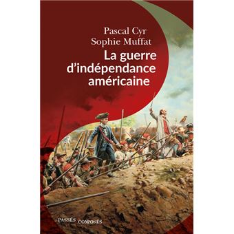 La guerre d'indépendance américaine