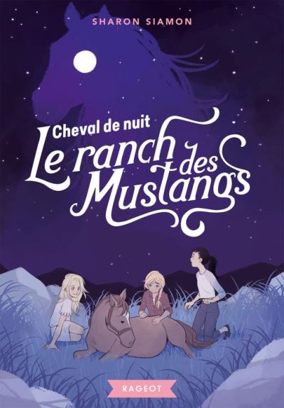 Le ranch des mustangs - Cheval de nuit - ebook (ePub) - Sharon Siamon ...