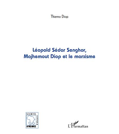 Léopold Sédar Senghor, Majhemout Diop et le marxisme