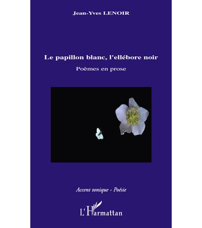 Papillon blanc, l'ellébore noir